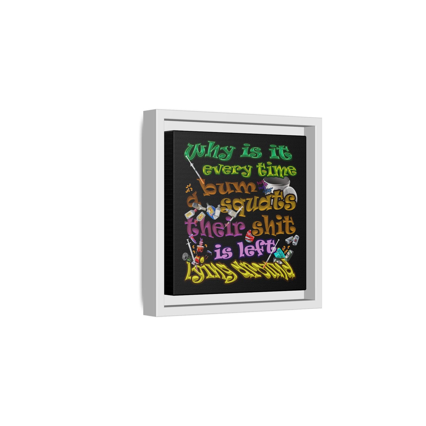 the bum's shit - framed canvas art (black)