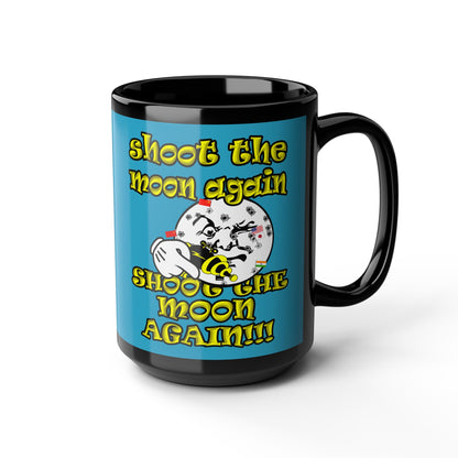 shoot the moon again - Black Mug (turquoise)