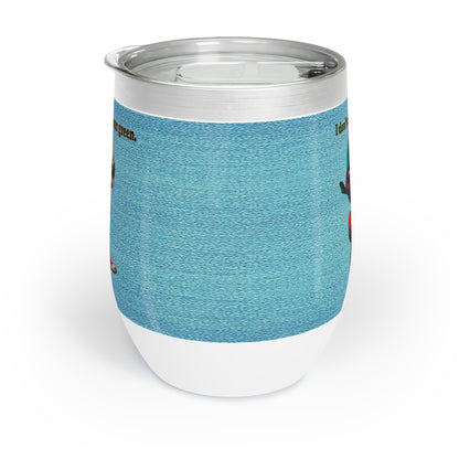 I don't care that your grey - Chill Wine Tumbler (faded blue)