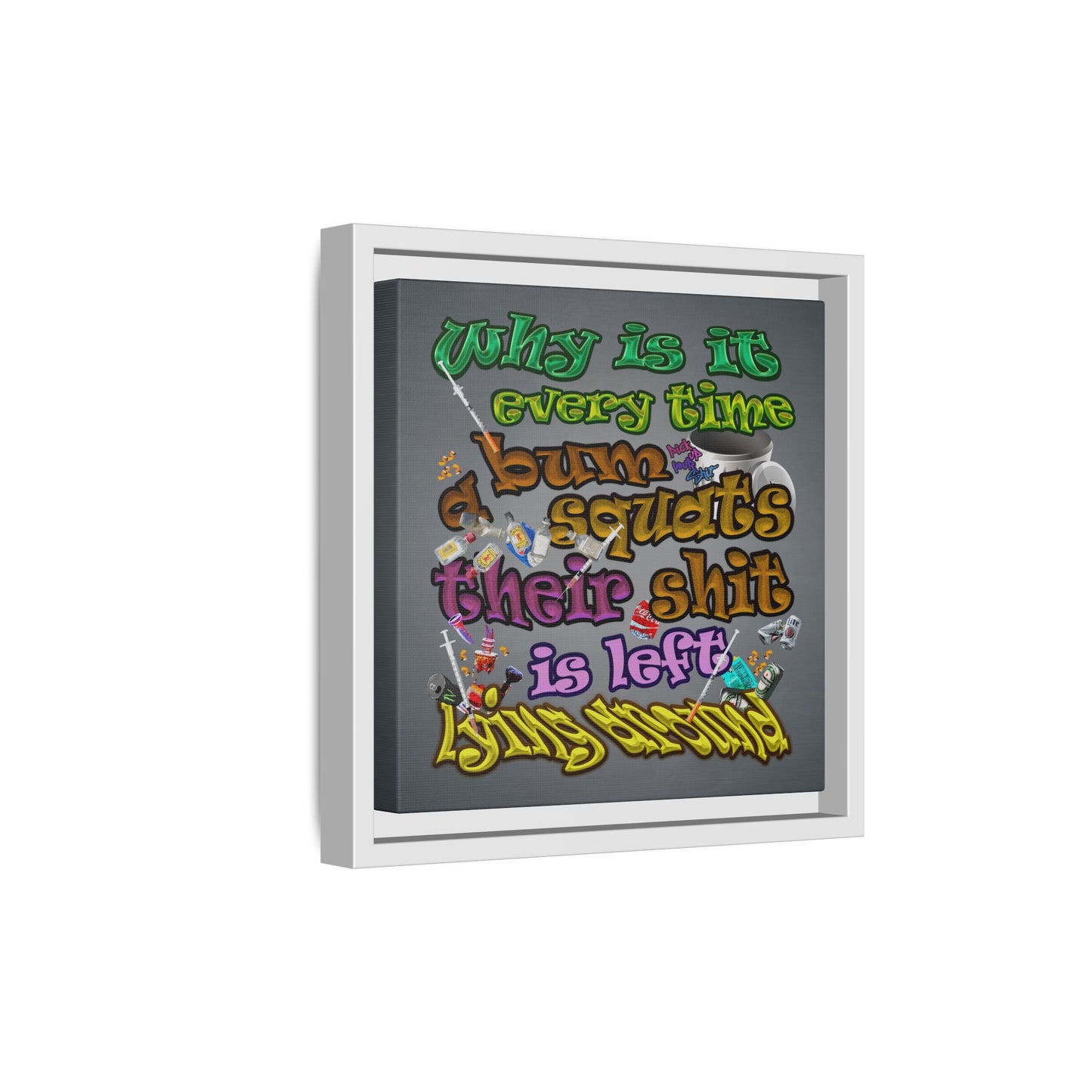 the bum's shit - framed canvas art (grey-light grey)