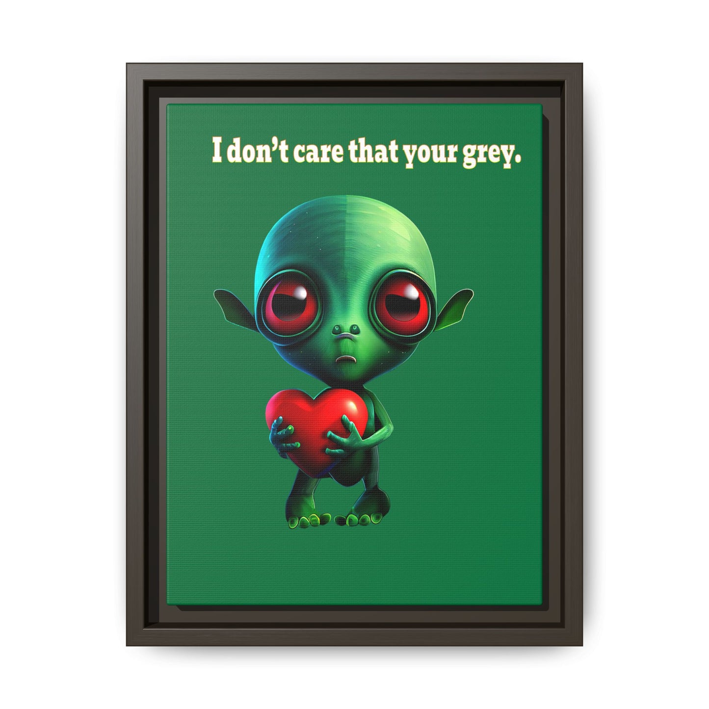 I don't care that your grey - framed canvas art (dark green)