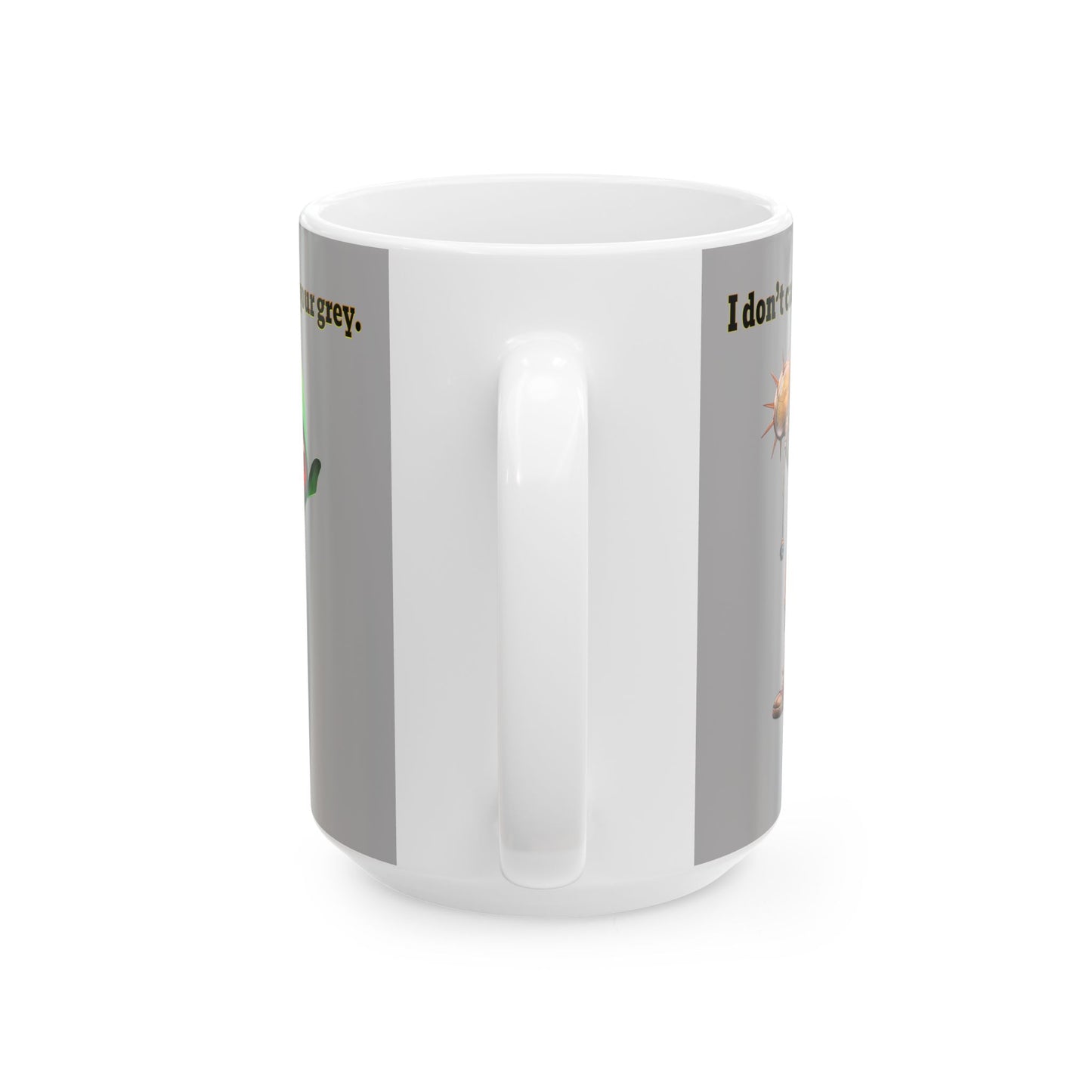 I don't care that your grey - White Mug (light grey)