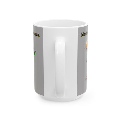 I don't care that your grey - White Mug (light grey)
