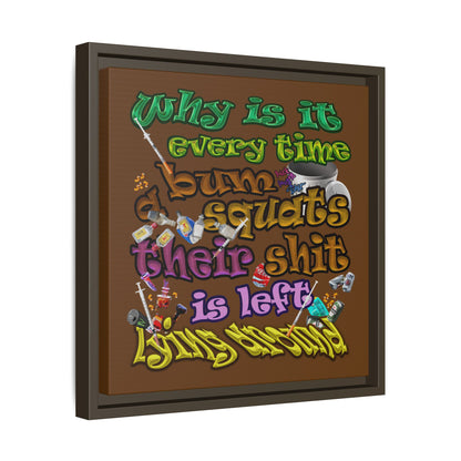 the bum's shit - framed canvas art (brown)