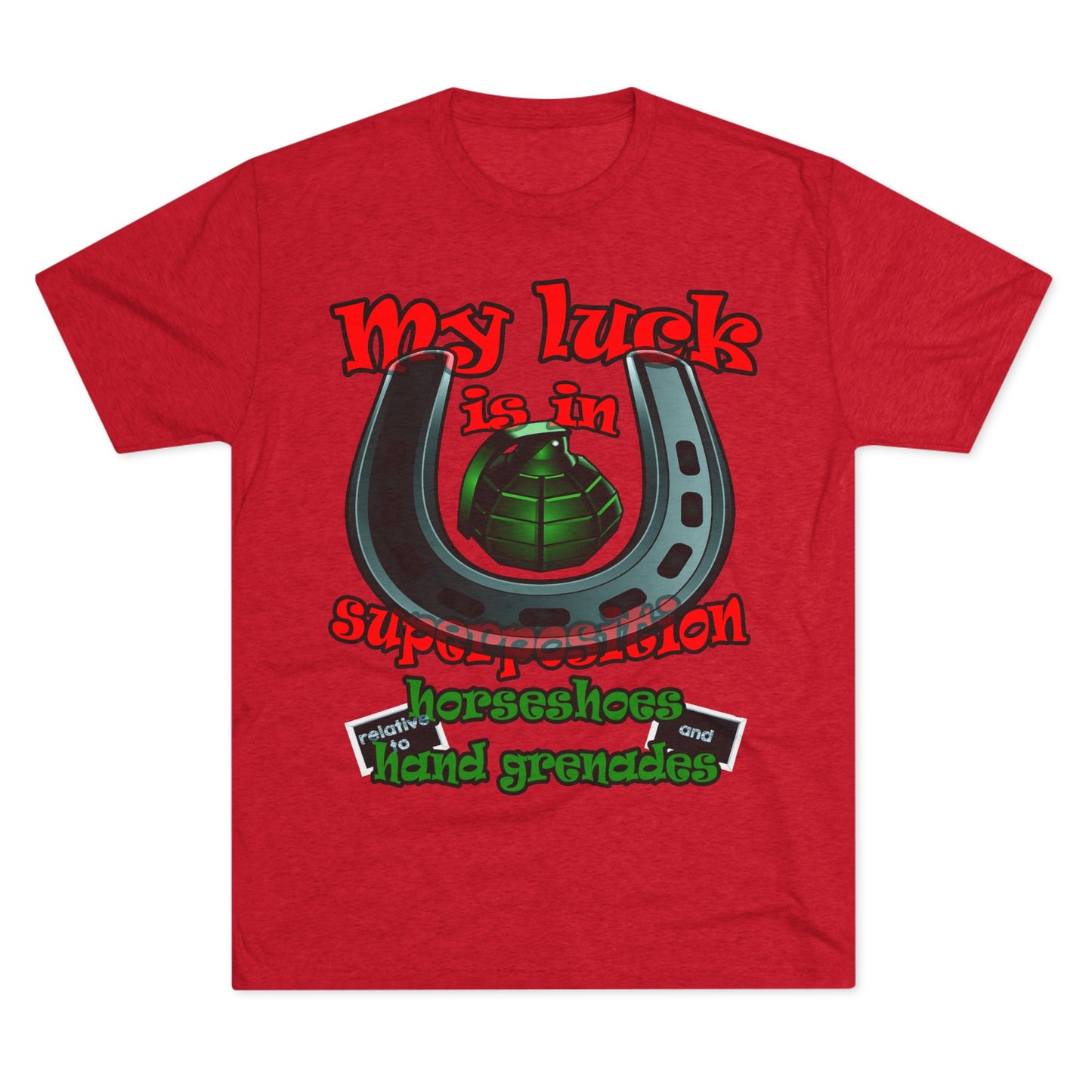 my luck - Unisex Tri-Blend Crew Tee