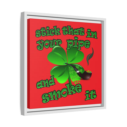 stick that in your pipe and smoke it - framed canvas art (red)