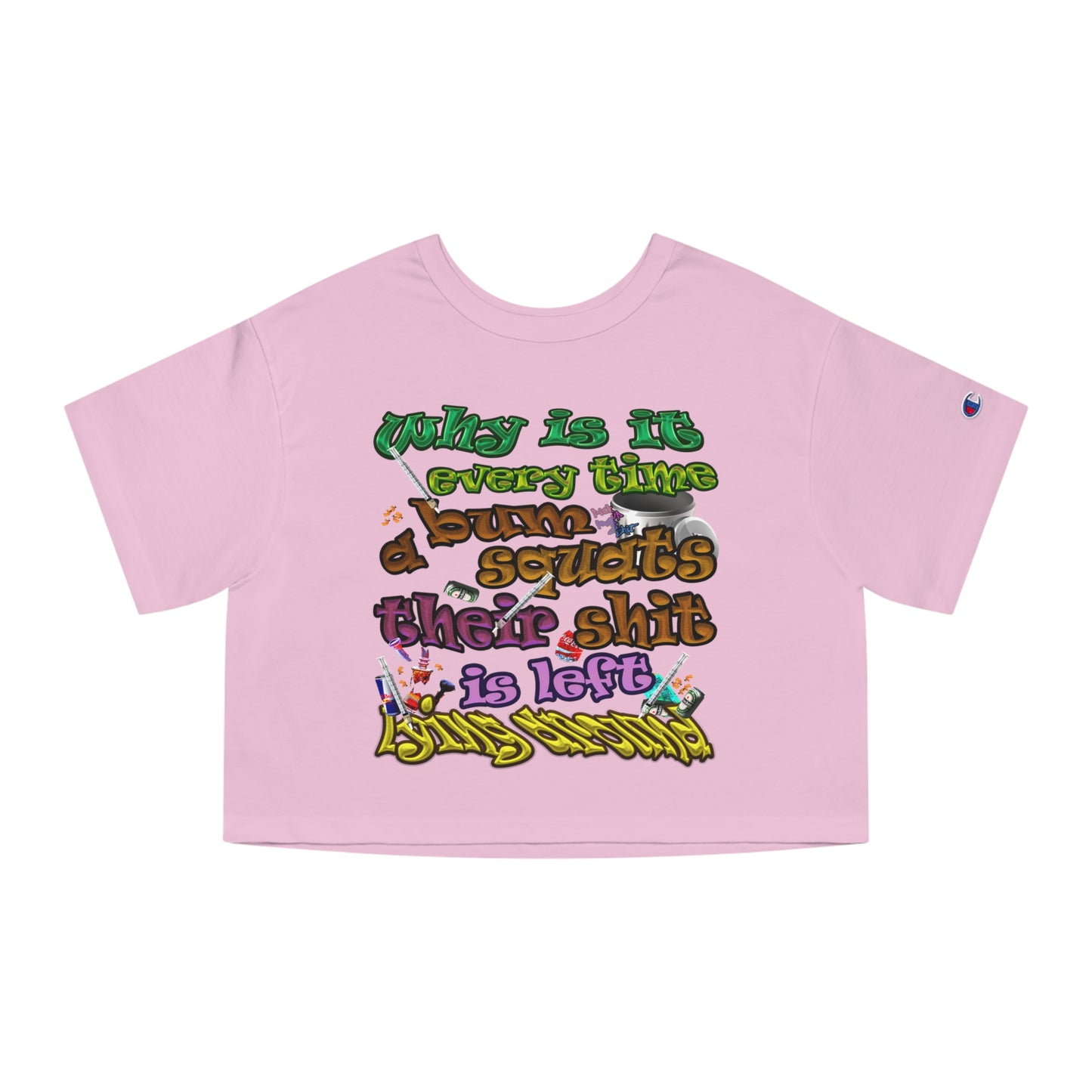 the bum's shit - Champion Women's Heritage Cropped T-Shirt