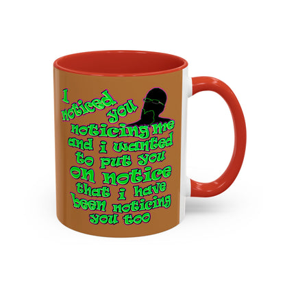 noticed you noticing - Accent Mug (light brown)