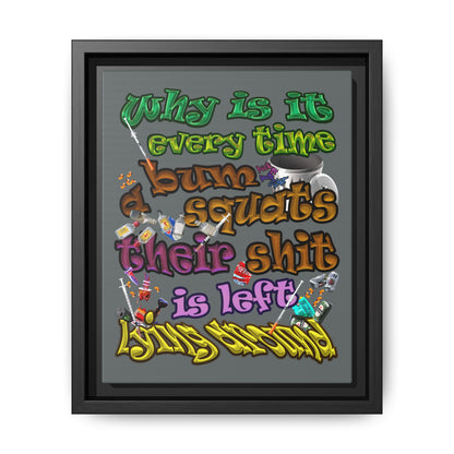 the bum's shit - framed canvas art (dark grey)