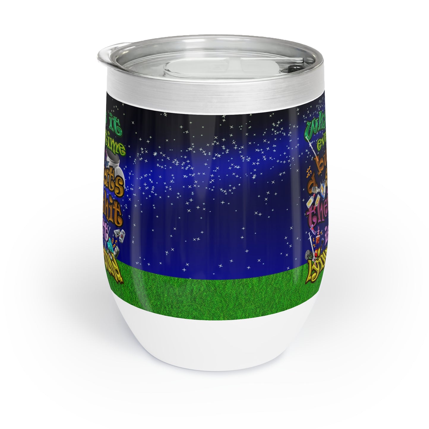 the bum's shit - Chill Wine Tumbler ('snoops' background)