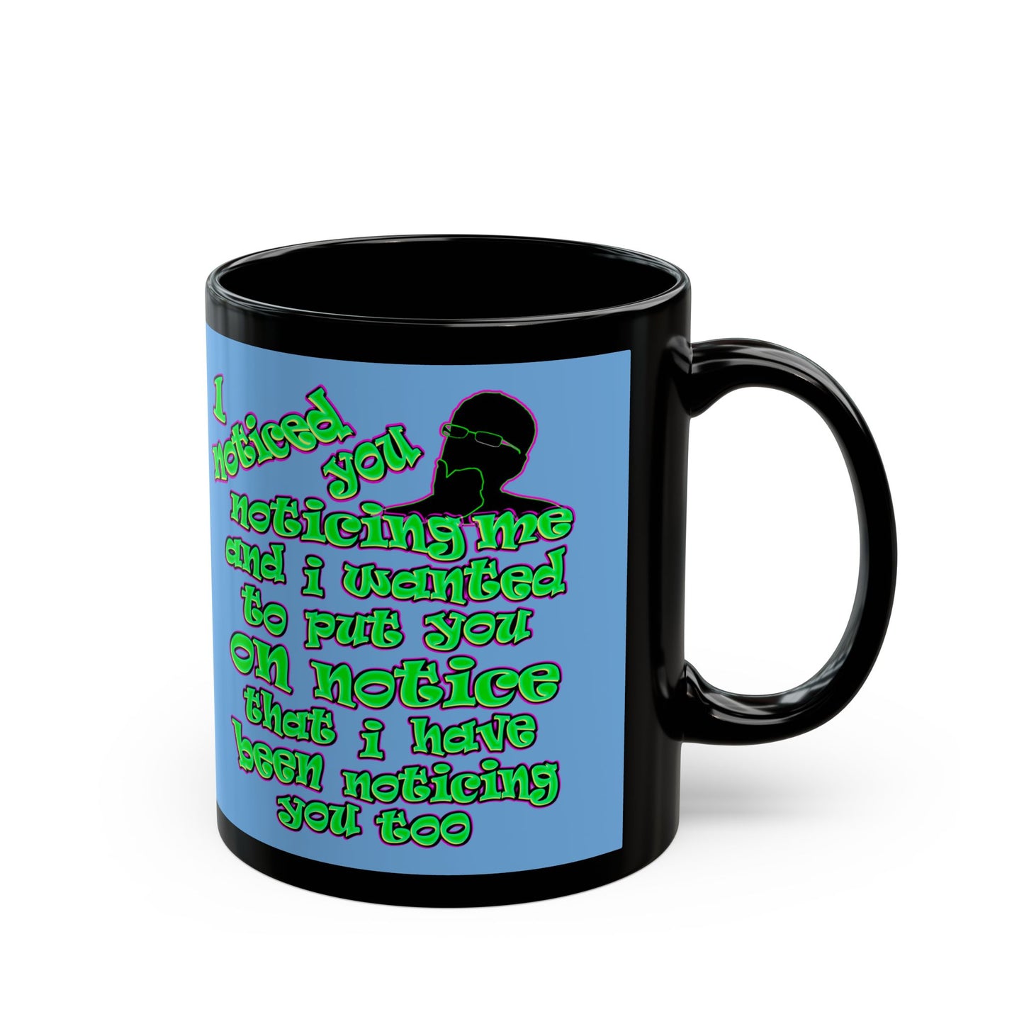 noticed you noticing - Black Mug (light blue)
