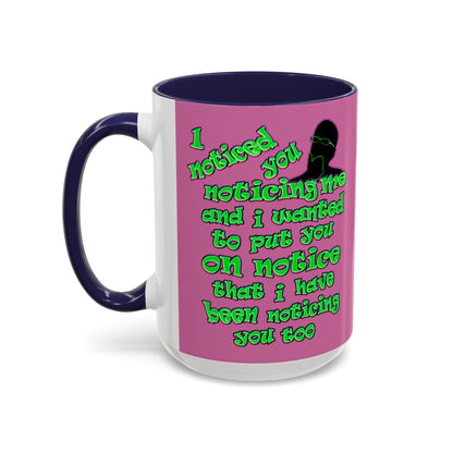 noticed you noticing - Accent Mug (light pink)