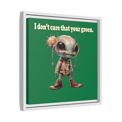 I don't care that your green - framed canvas art (dark green)