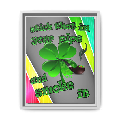 stick that in your pipe and smoke it - framed canvas art (rainbow split)