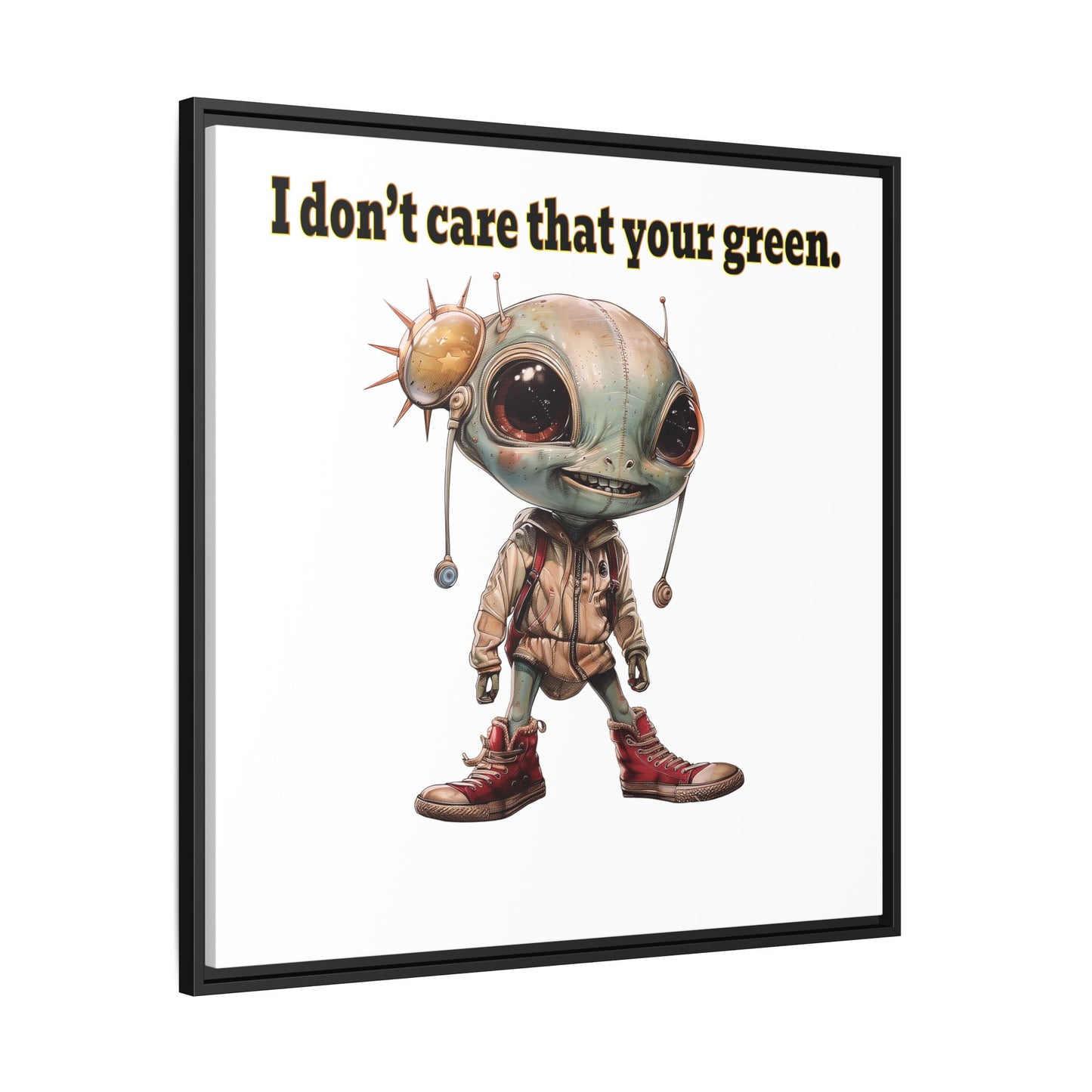 I don't care that your green - framed canvas art