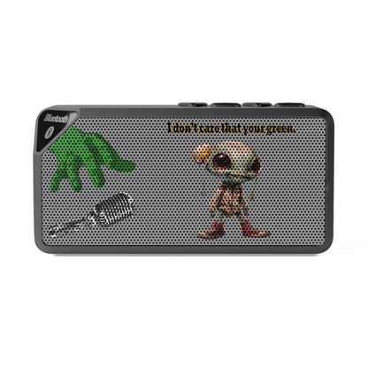 I don't care that your green - Jabba Bluetooth Speaker (grey)