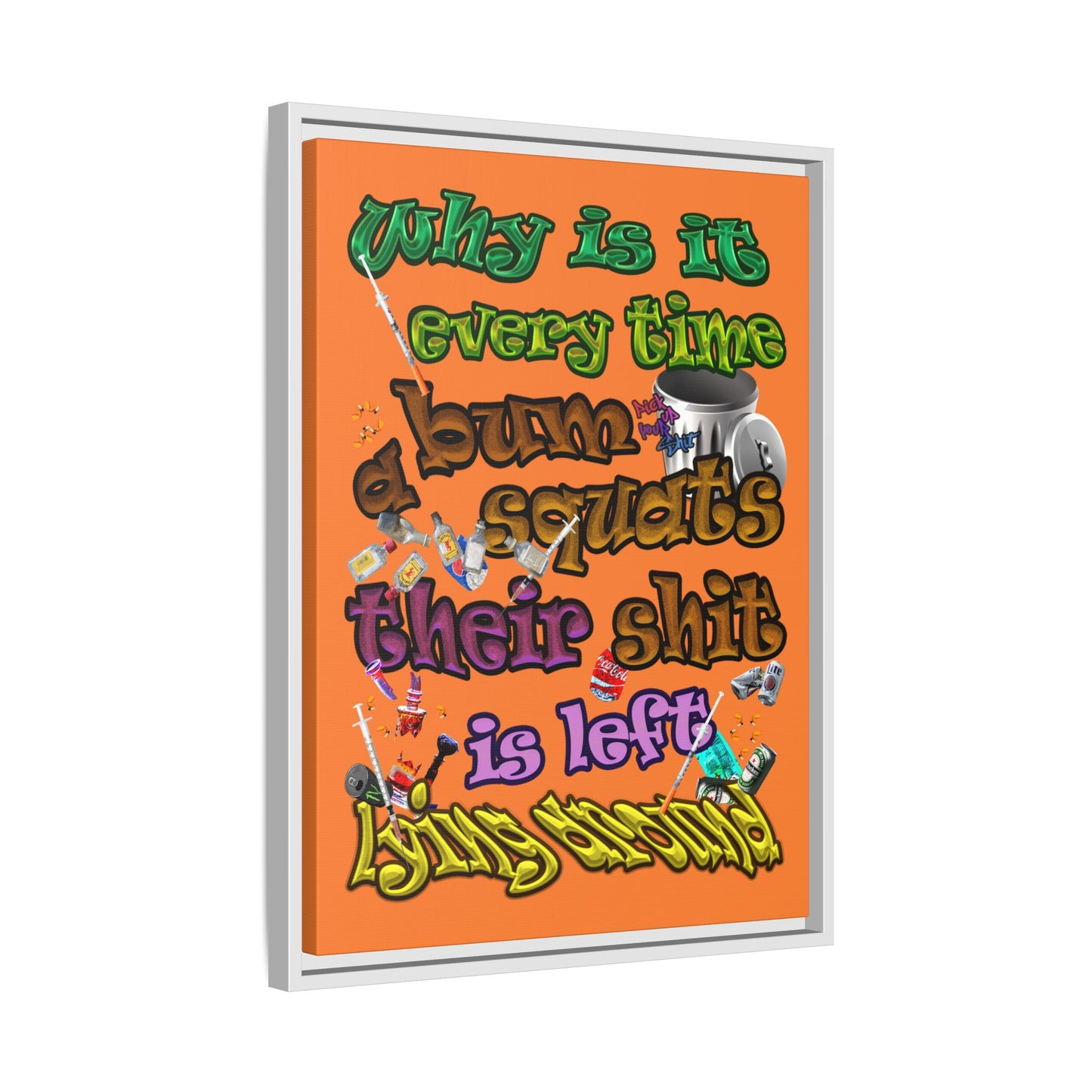 the bum's shit - framed canvas art (crusta)
