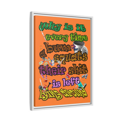 the bum's shit - framed canvas art (crusta)