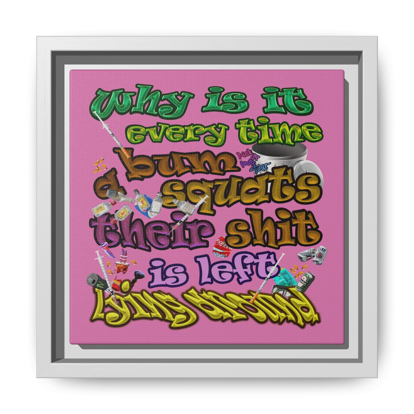 the bum's shit - framed canvas art (light pink)