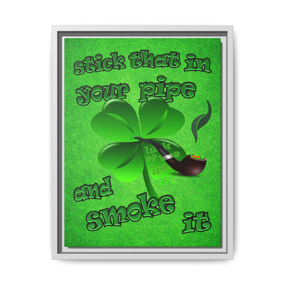 stick that in your pipe and smoke it - framed canvas art (green turf)