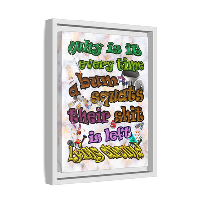 the bum's shit - framed canvas art (white marble)