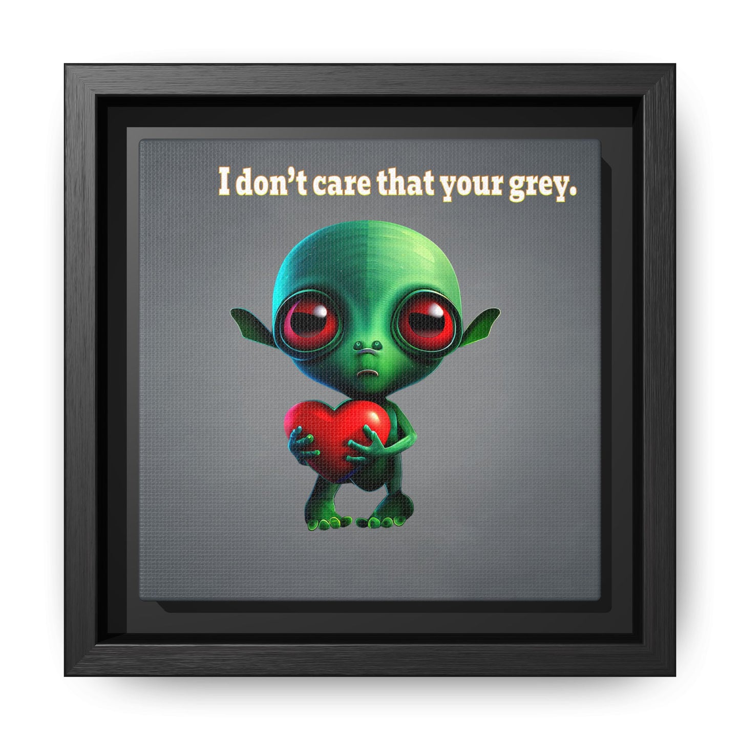 I don't care that your grey - framed canvas art (grey-light grey)