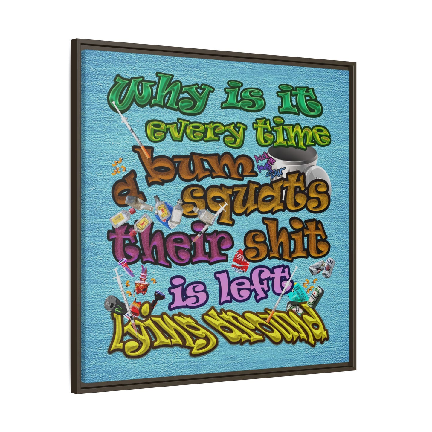 the bum's shit - framed canvas art (faded blue)