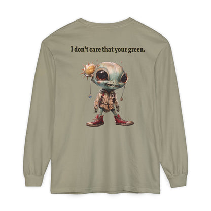 I don't care that your grey - Unisex Garment-dyed Long Sleeve T-Shirt