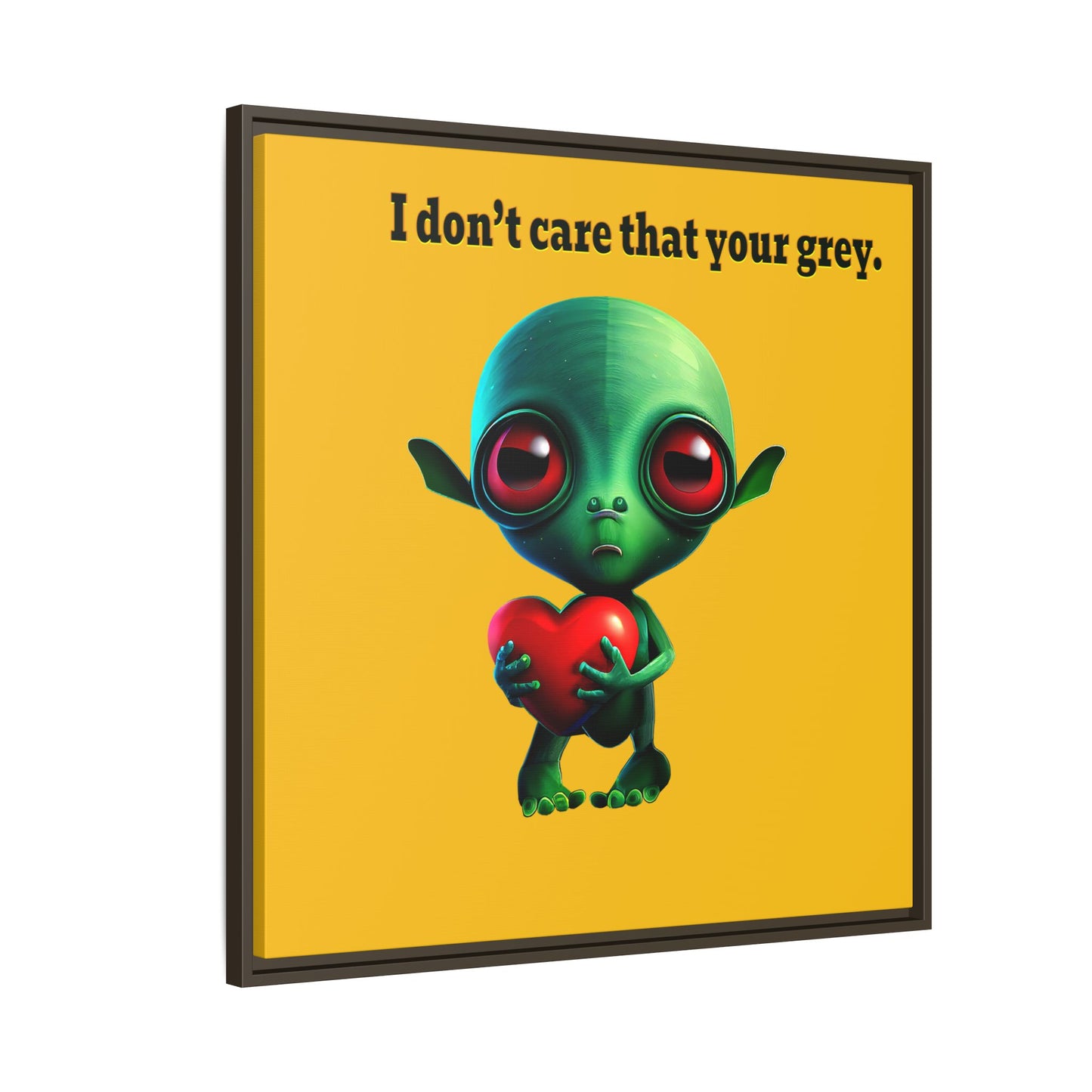 I don't care that your grey - framed canvas art (yellow)
