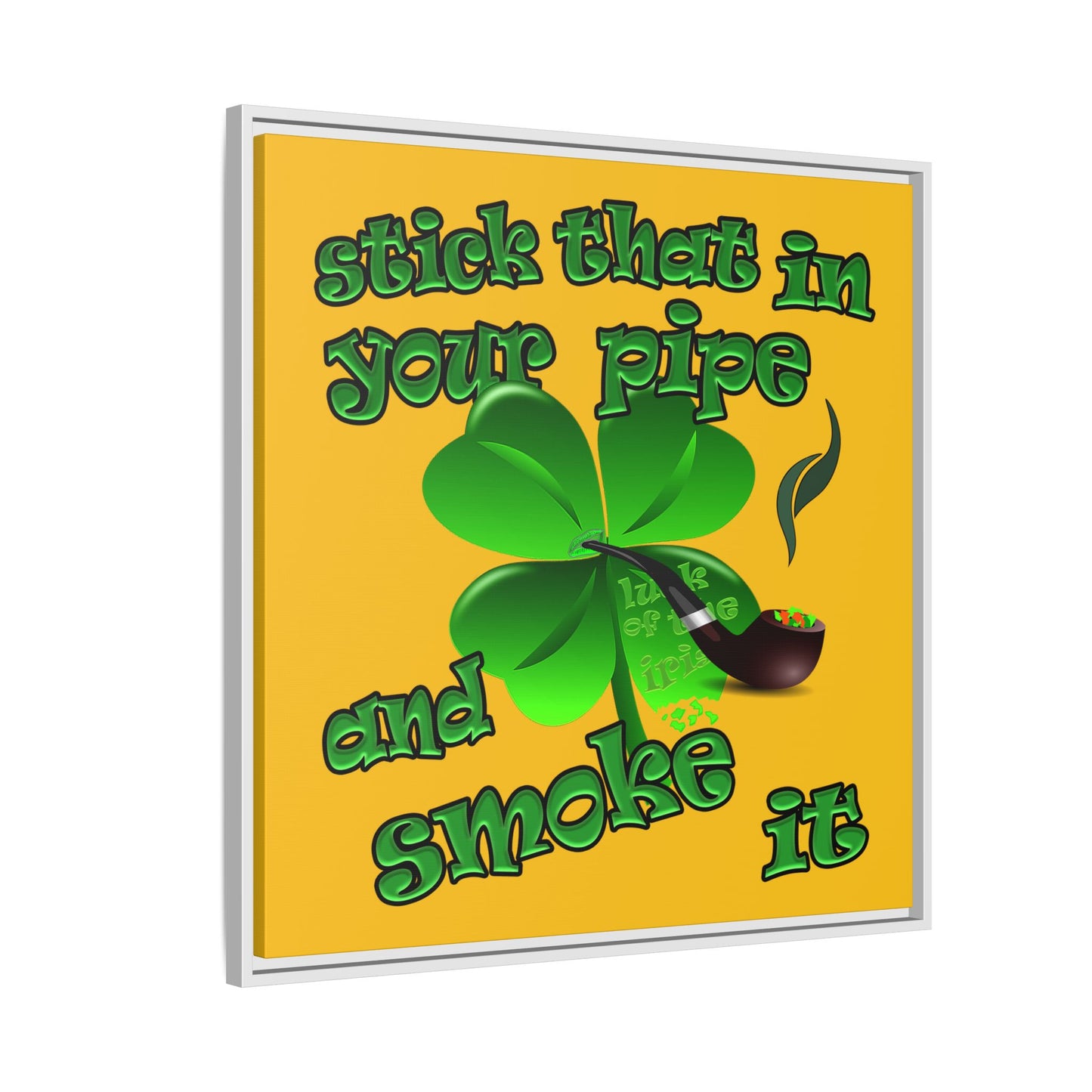 stick that in your pipe and smoke it - framed canvas art (yellow)
