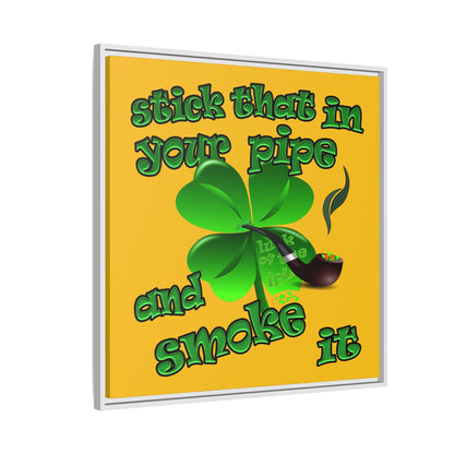 stick that in your pipe and smoke it - framed canvas art (yellow)