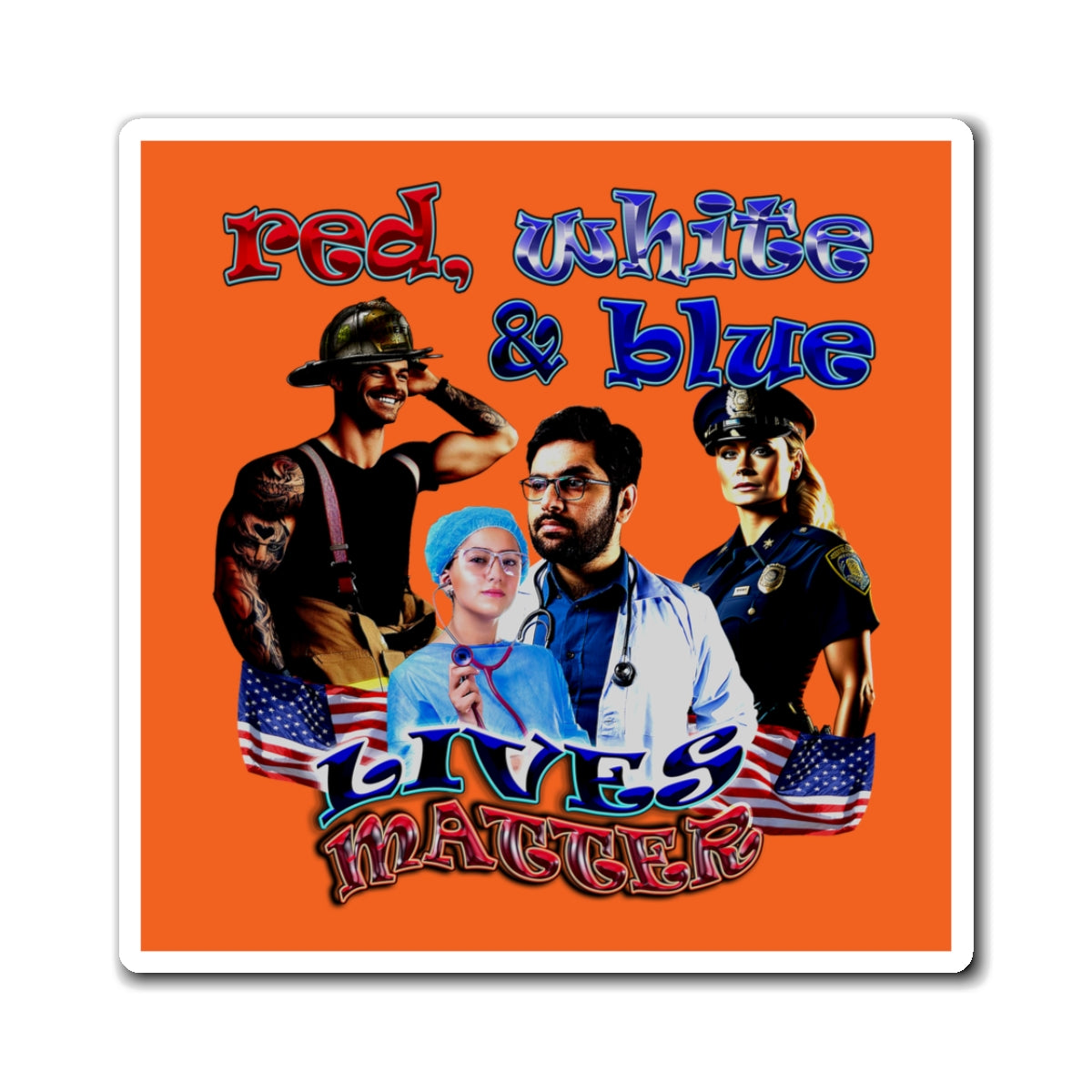 rw&b lives matter - Magnets - (orange)