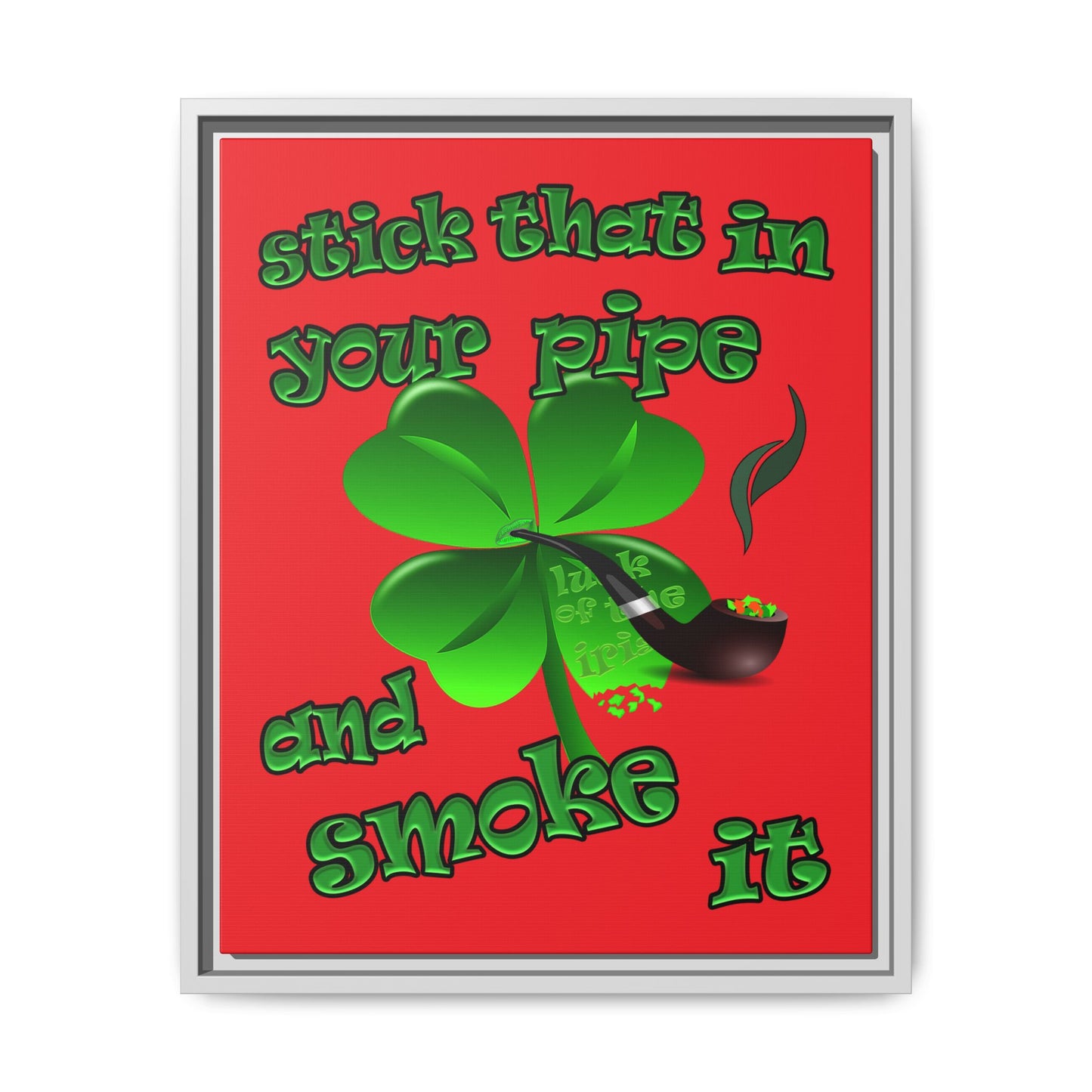 stick that in your pipe and smoke it - framed canvas art (red)