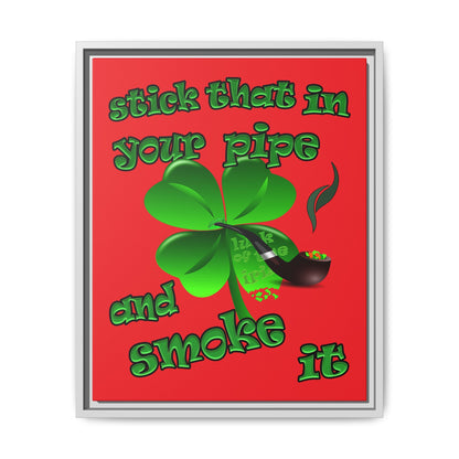 stick that in your pipe and smoke it - framed canvas art (red)