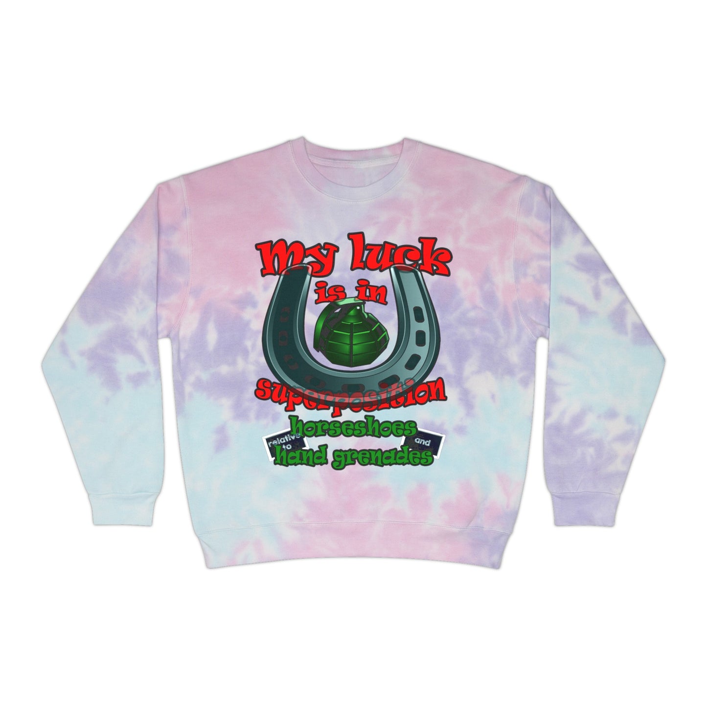 my luck - Unisex Tie-Dye Sweatshirt