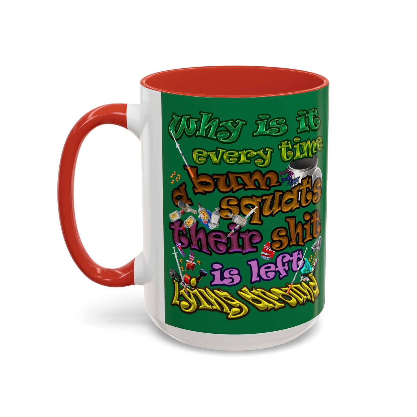 the bum's shit - Accent Mug (dark green)