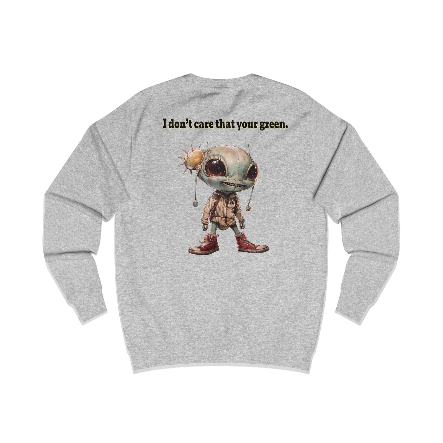 I don't care that your grey - Men's Sweatshirt