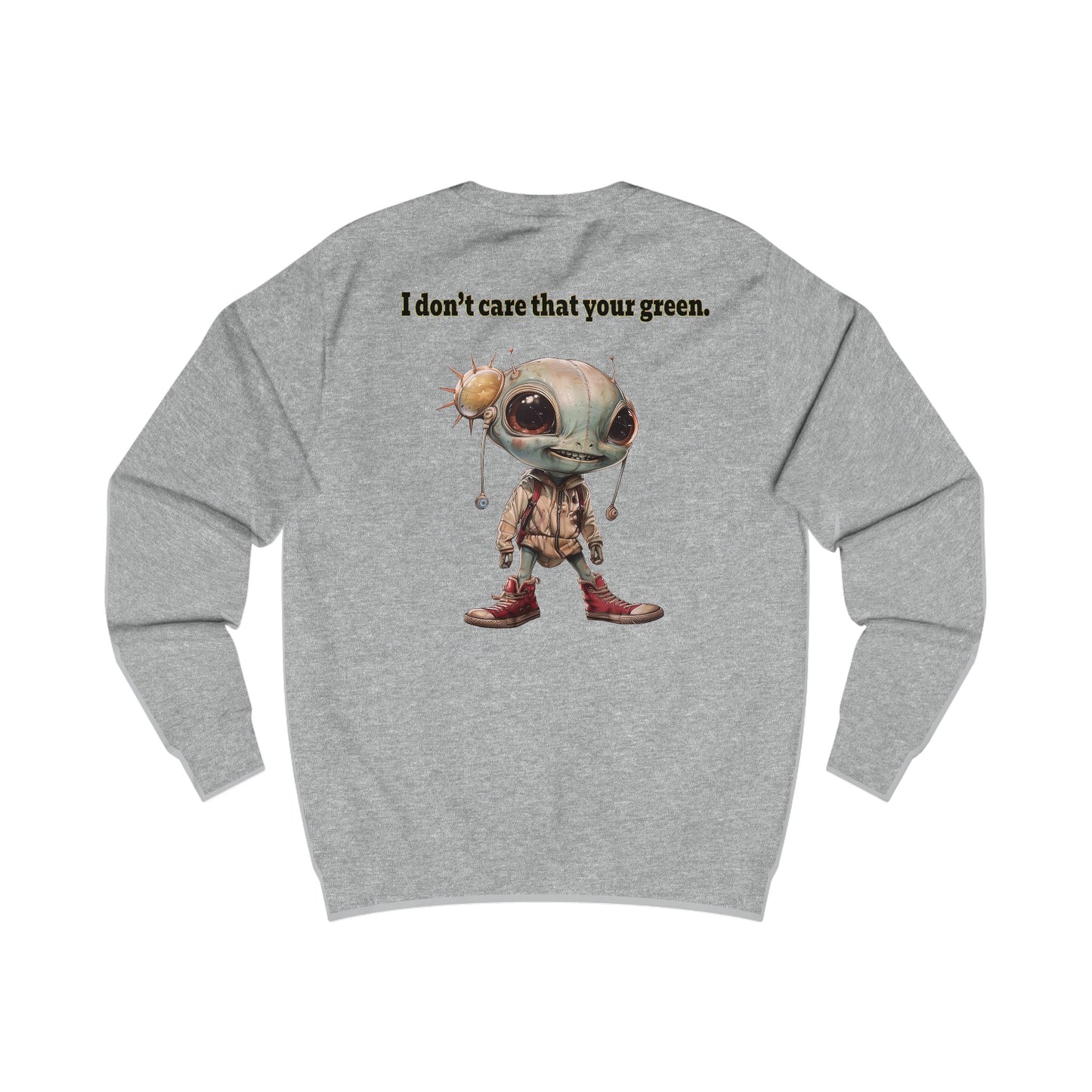I don't care that your grey - Men's Sweatshirt
