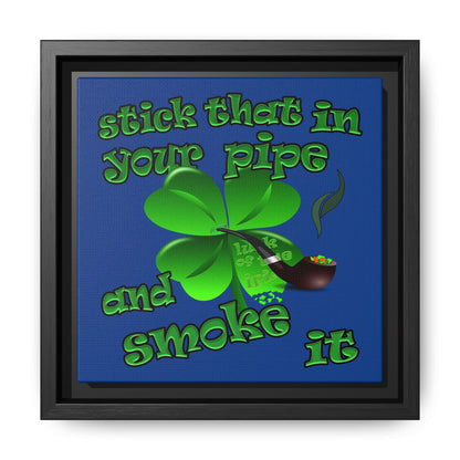 stick that in your pipe and smoke it - framed canvas art (dark blue)