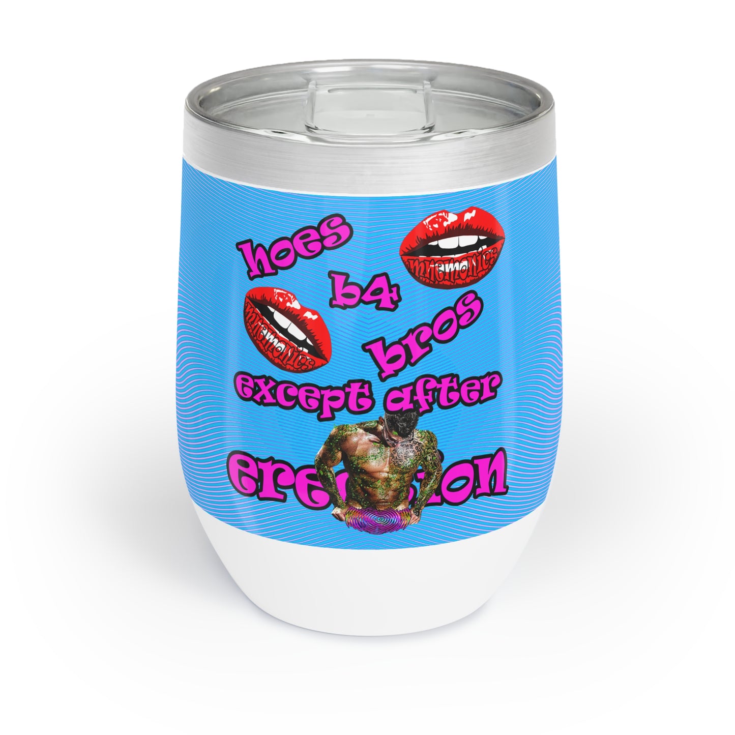 hoes b4 bros - Chill Wine Tumbler (light blue-purple wave)