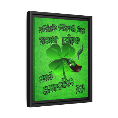 stick that in your pipe and smoke it - framed canvas art (green turf)