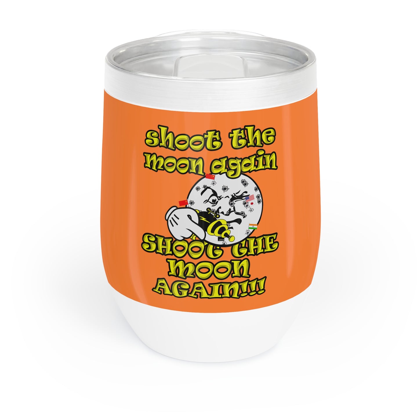 shoot the moon again - Chill Wine Tumbler (crusta)