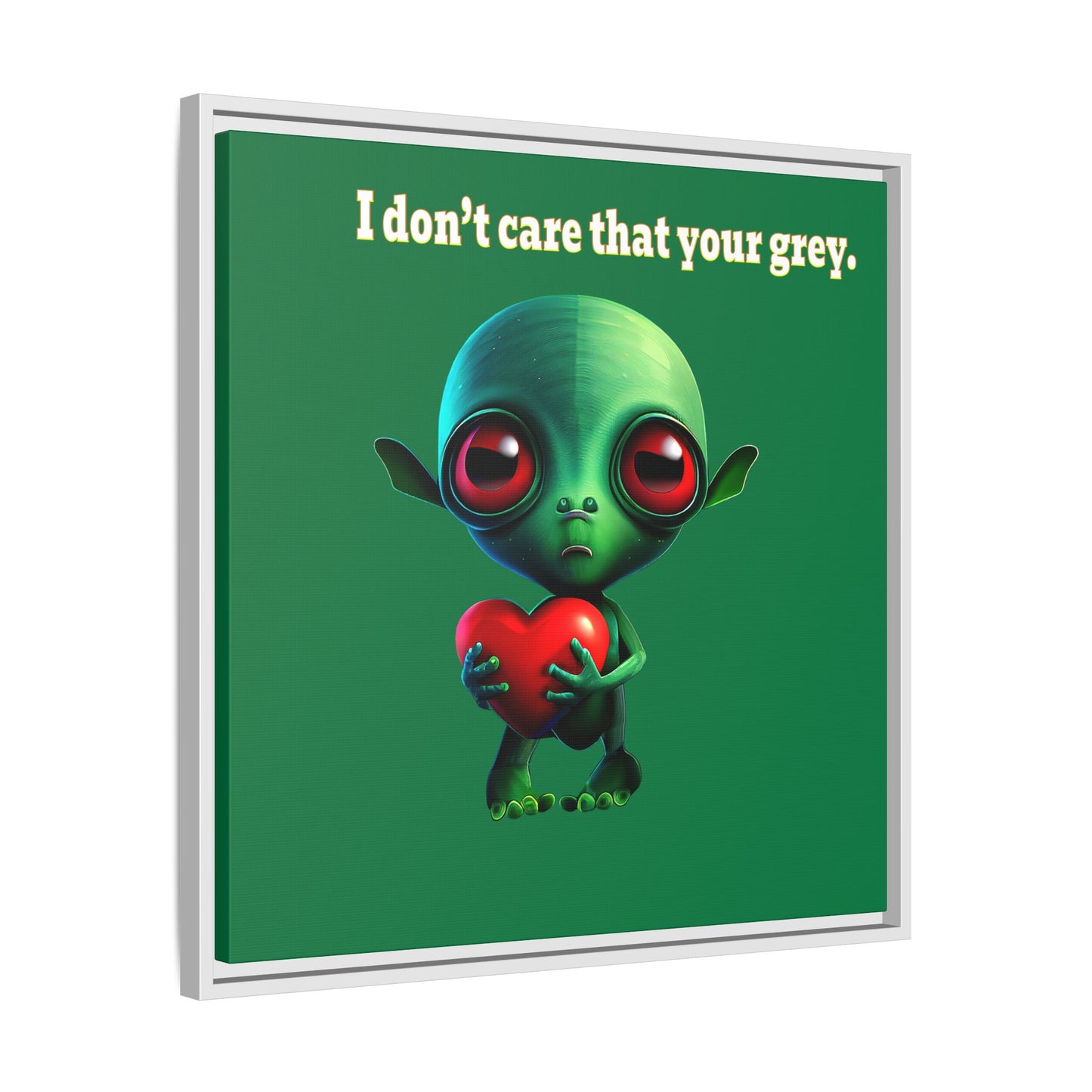 I don't care that your grey - framed canvas art (dark green)