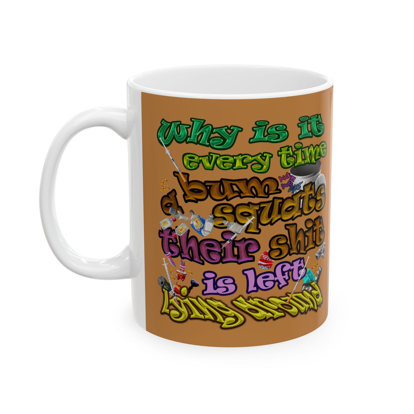 the bum's shit - White Mug (light brown)