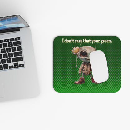 I don't care that your green - Mouse Pad (Rectangle) (logo green)