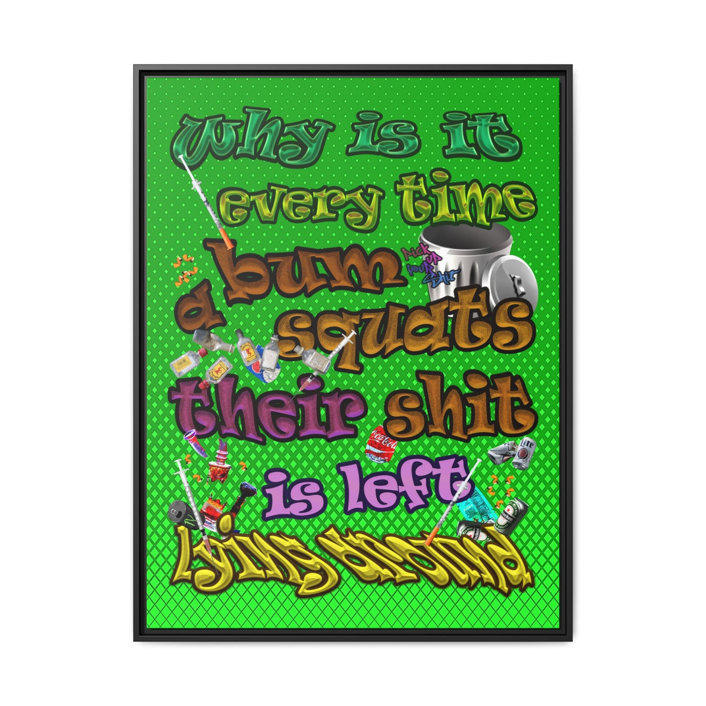 the bum's shit - framed canvas art (logo green)