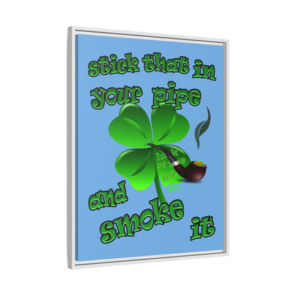 stick that in your pipe and smoke it - framed canvas art (light blue)