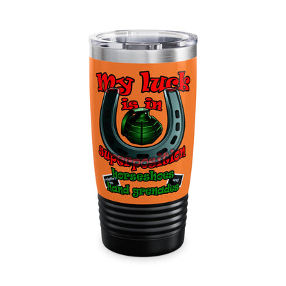 my luck - Ringneck Tumbler, 20oz (crusta)