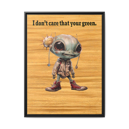 I don't care that your green - framed canvas art (butterscotch wood finish)