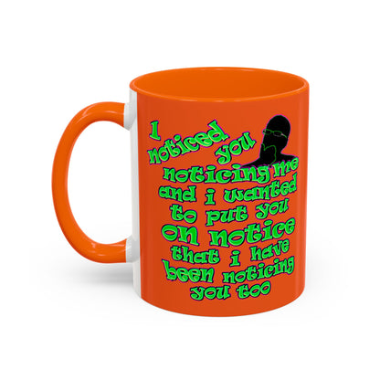 noticed you noticing - Accent Mug (orange)